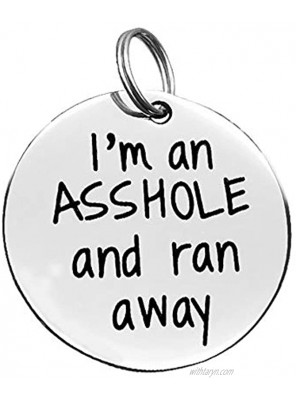 Dabihu Funny Pet Tag,Funny Dog Tag,Personalized Puppy Pet ID Tags for Dog Cats Owner or Dog Lover I'm an a ss ho le and Ran Away Stainless Steel Dog Collar Tag,Stainless Steel Pet Tags